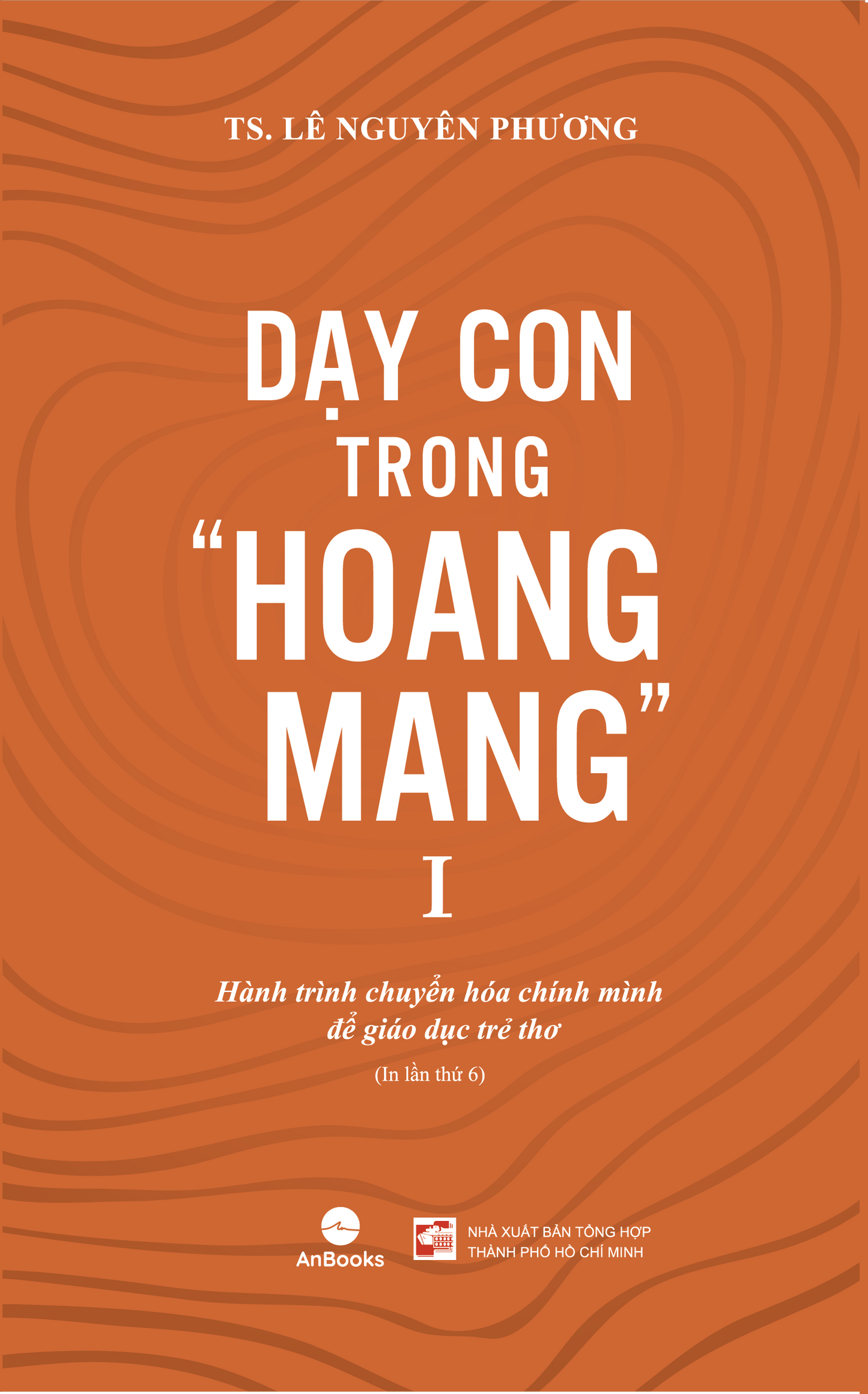 Dạy con trong hoang mang - Tái bản 2024