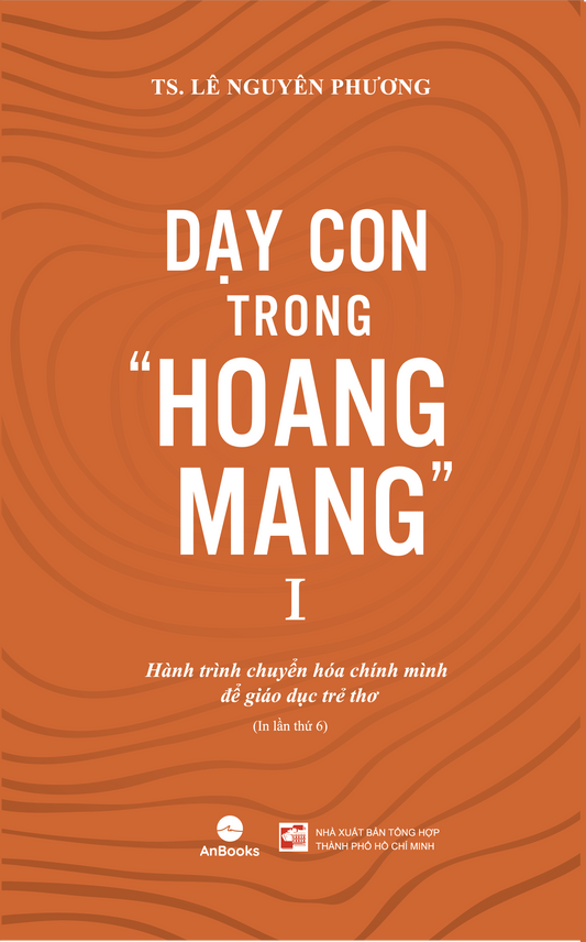 Dạy con trong hoang mang - Tái bản 2024